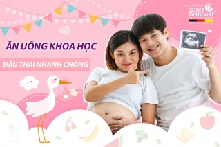 ĂN UỐNG KHOA HỌC ĐẬU THAI NHANH CHÓNG. TÌM HIỂU NGAY